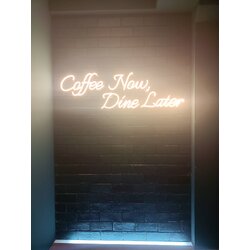 ป้ายไฟนีออนดัดLED งานCoffee Now,Dine Later