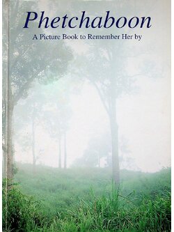 Phetchaboon A Picture Book to Remember Her by
