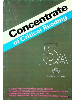 Concentrate of Critical Reading 5A รายวิชา อ 026 การอ่านอังกฤษเชิงวิเคราะห์ ชั้นมัธยมศึกษาปีที่ 5 ภาคเรียนที่ 1