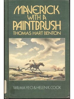 MAVERICK WITH A PAINTBRUSH : THOMAS HART BENTON