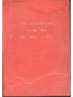 แองกโลโฟน บทเรียนการสนทนาภาษาอังกฤษ ภาคสอง สำหรับชั้นกลาง THE ANGLOPHONE BOOK TWO THE TEXT IN THAI