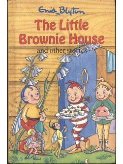 The Little Brownie House and other stories