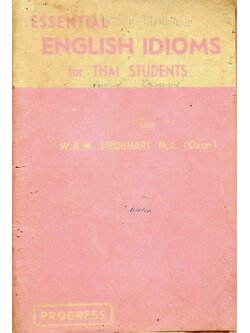 ESSENTIAL ENGLISH IDIOMS for THAI STUDENTS