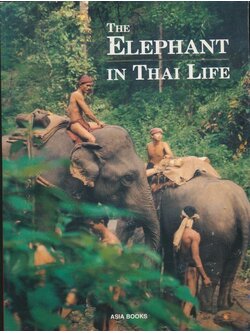 THE ELEPHANT IN THAI LIFE ASIA BOOKS