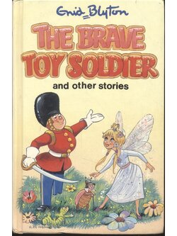 THE BRAVE TOY SOLDIERS and Other Stories