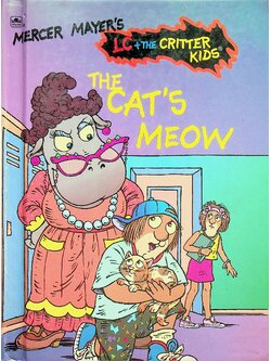 MERCER MAYER'S LC+THE CRITTER KIDS : THE CAT'S MEOW