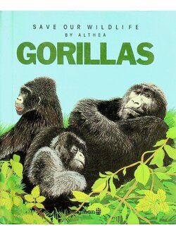 GORILLAS SAVE OUR WILDLIFE BY ALTHEA