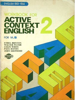 WORKBOOK FOR ACTIVE CONTEXT ENGLISH 2 FOR M.5 ENGLISH 513-514