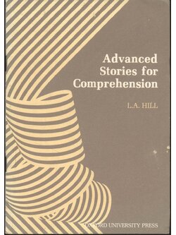 Advanced Stories for Comprehension (L.A. HILL)