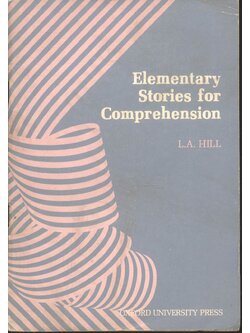 Elementary Stories for Comprehension (L.A. HILL)
