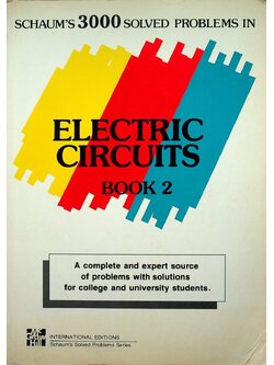 SCHAUM'S 3000 SOLVED PROBLEMS IN ELECTRIC CIRCUITS BOOK 2 Chapters 14-24