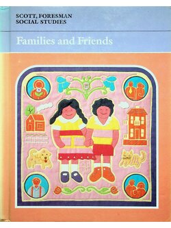 SCOTT, FORESMAN SOCIAL STUDIES Families and Friends