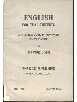 ENGLISH FOR THAI STUDENTS BOOK FOUR CHAPTERS 21-25