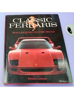 CLASSIC FERRARIS : THE LEGEND ON THE ROAD