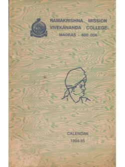 RAMAKRISHNA MISSION VIVEKANANDA COLLEGE MADRAS 600-004. CALENDAR 1994-95