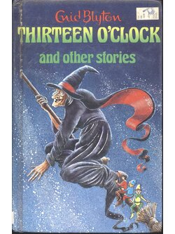 THIRTEEN O'CLOCK and other stories