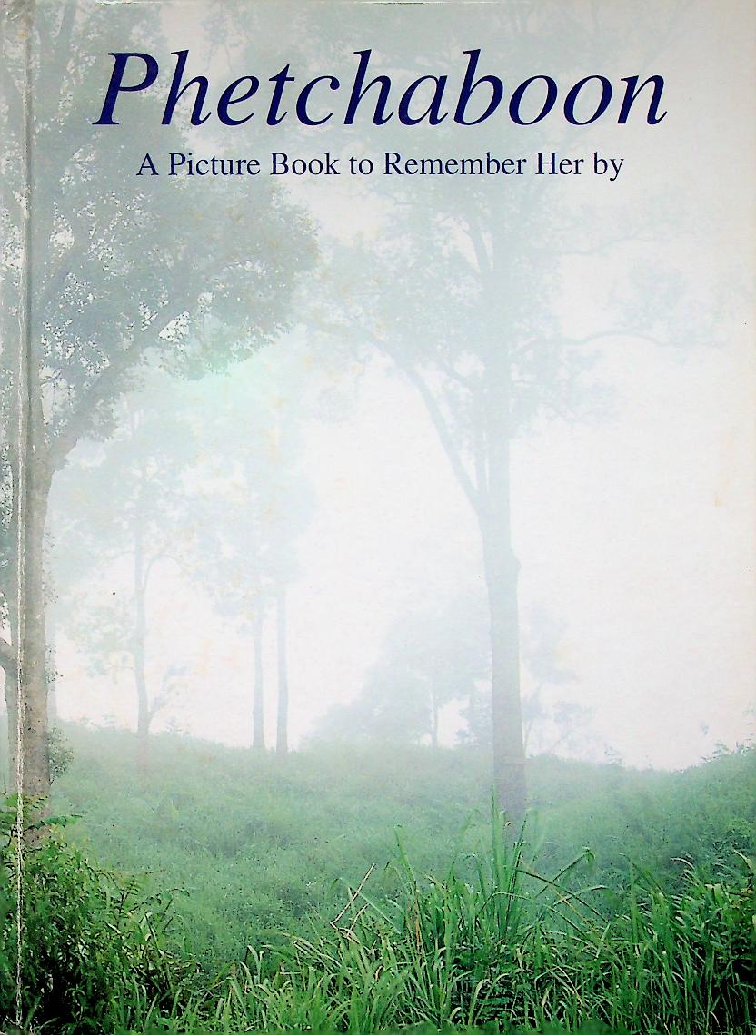 Phetchaboon A Picture Book to Remember Her by