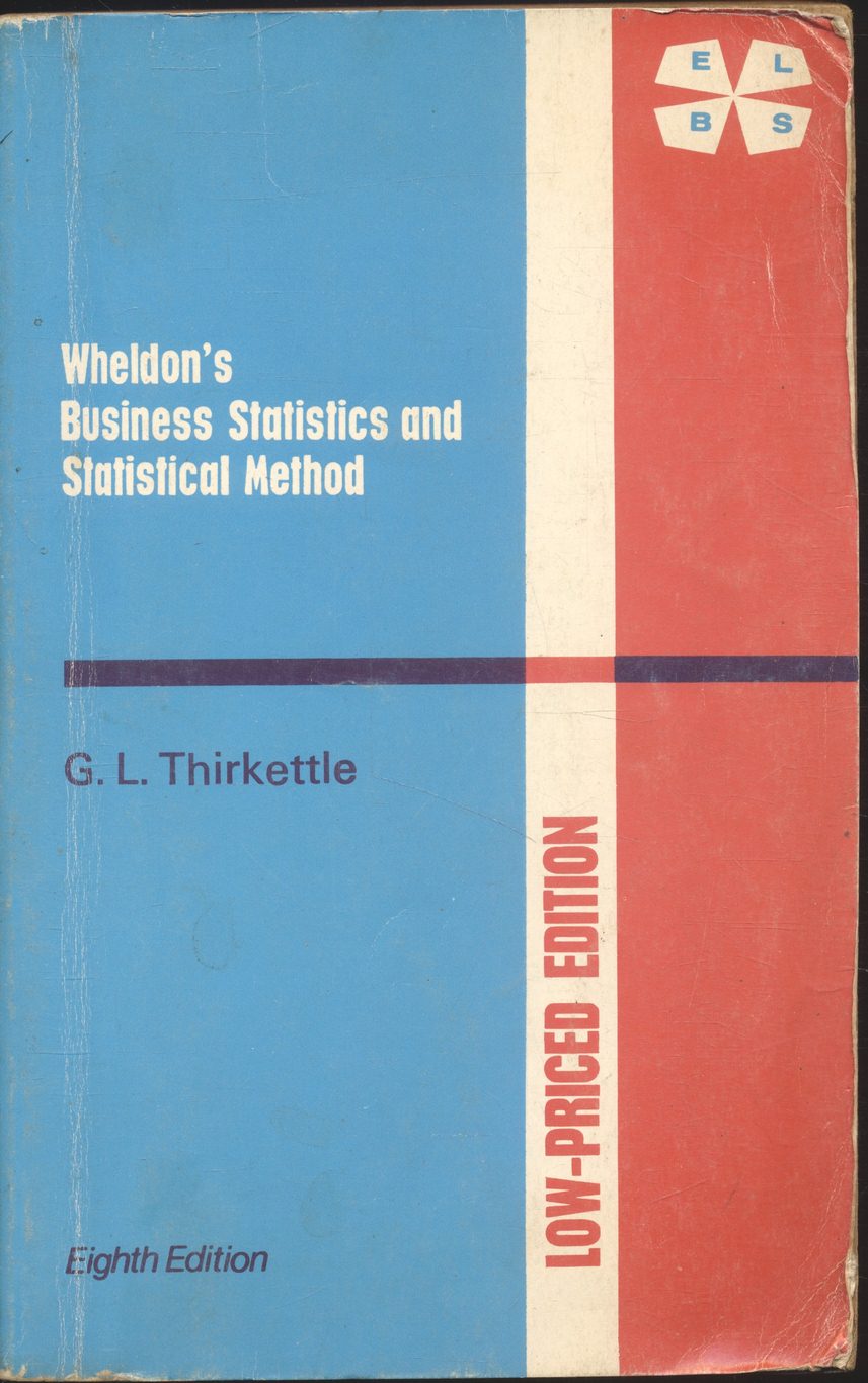WHELDON'S BUSINESS STATISTICS AND STATISTICAL METHOD