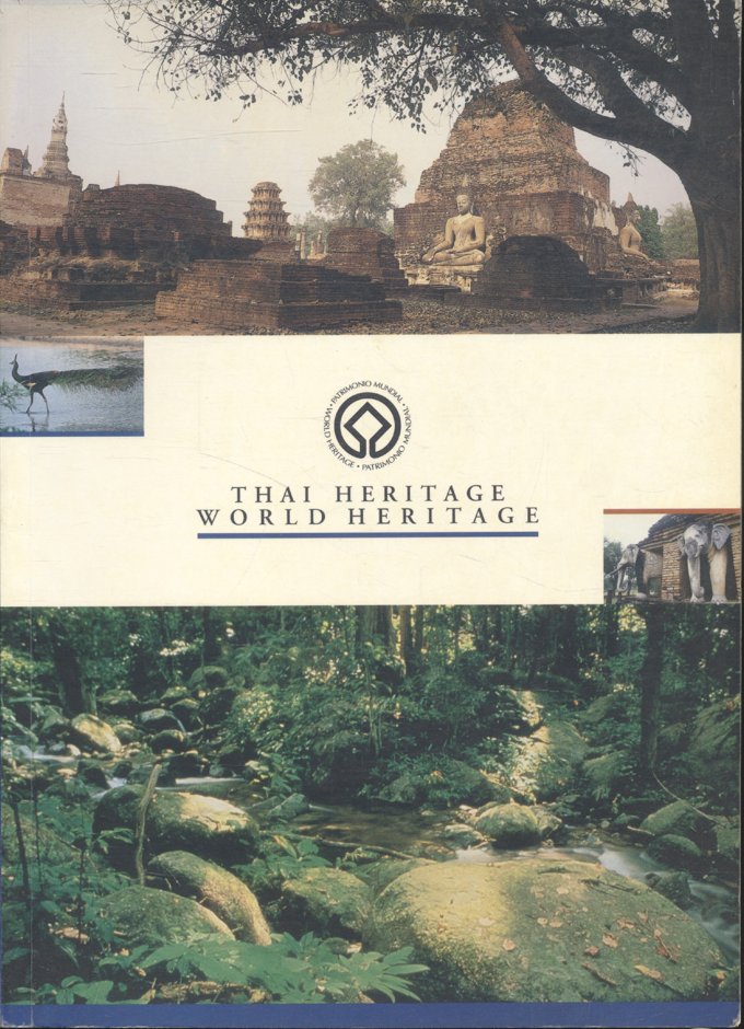 THAI HERITAGE - WORLD HERITAGE (เนื้อหาเป็นภาษาอังกฤษทั้งเล่ม)