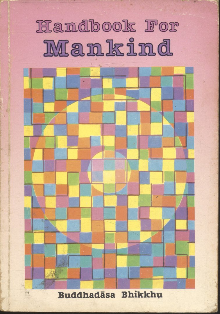 Handbook For Mankind : Buddhadasa Bhikkhu