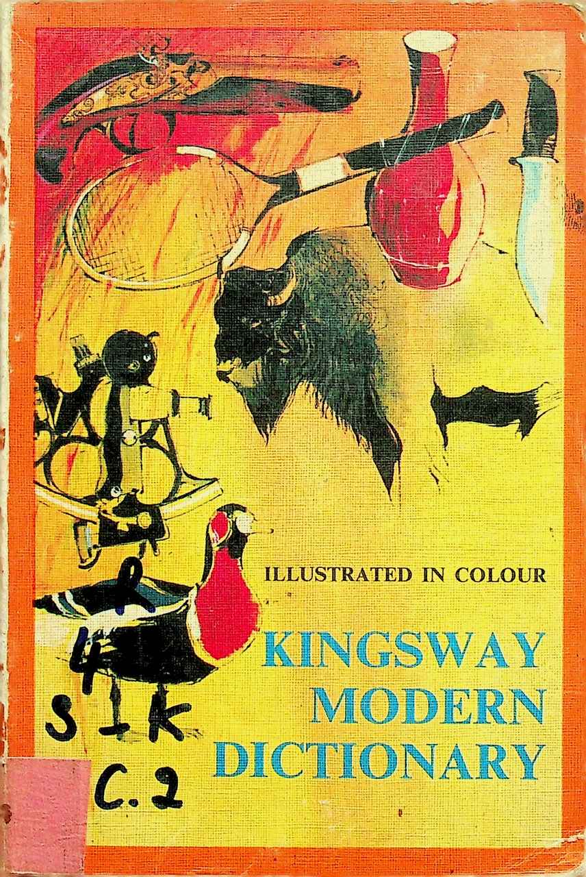 KINGSWAY MODERN DICTIONARY : ILLUSTRATED IN COLOUR