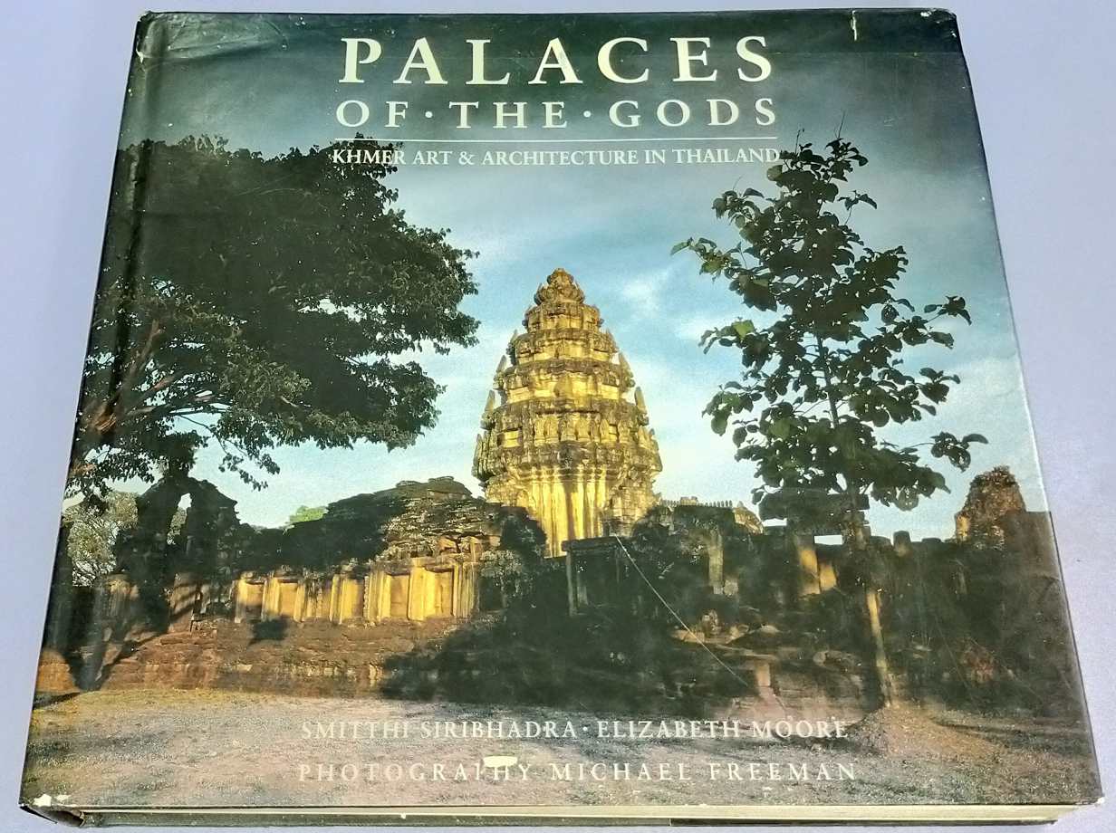 PALACES OF THE GODS : KHMER ART & ARCHITECTURE IN THAILAND