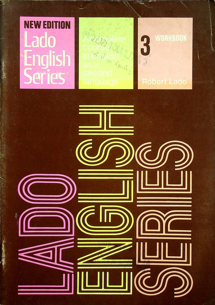 LADO ENGLISH SERIES NEW EDITION WORKBOOK 3 (ไม่มีข้อสอบท้ายเล่ม)