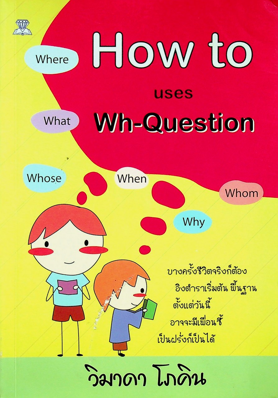 How to uses Wh-Question