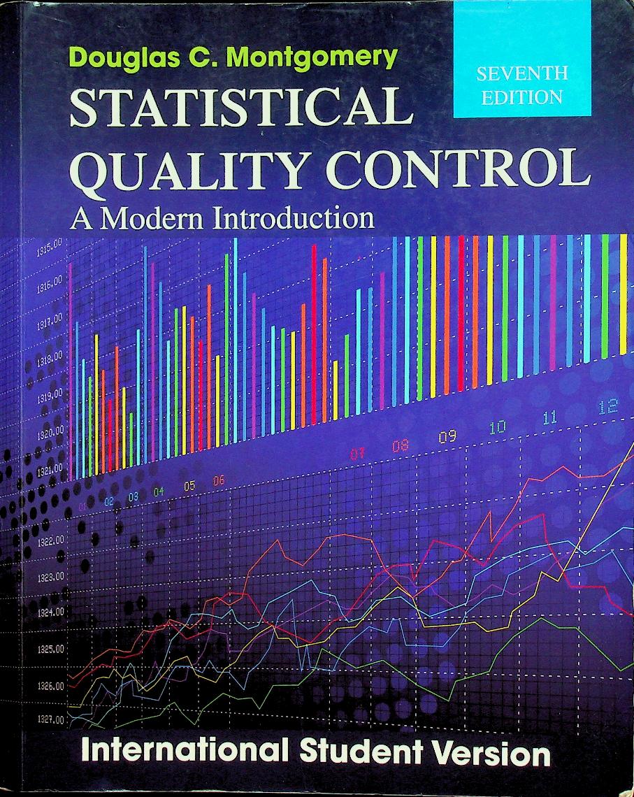 STATISTICAL QUALITY CONTROL : A Modern Introduction