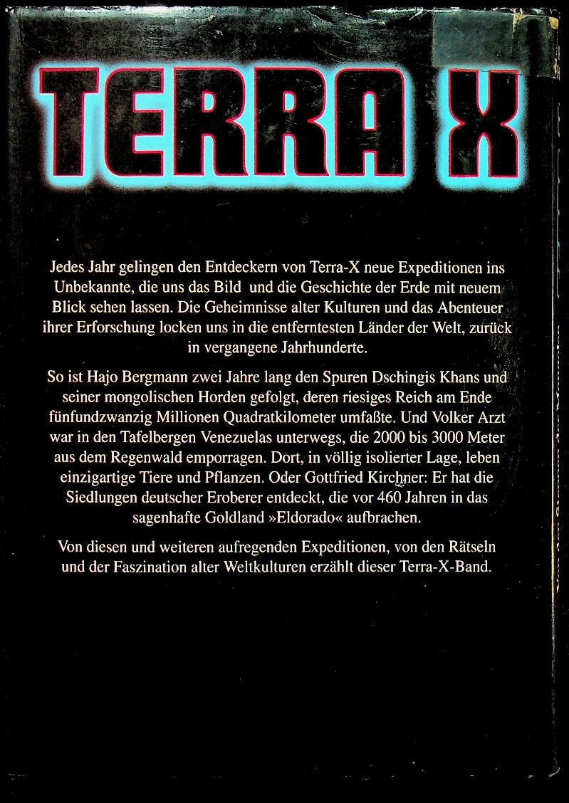 TERRA X : Von den Steppen der Mongolen zu den Iseln uber dem Regenwald Expedition ins Unbekannte