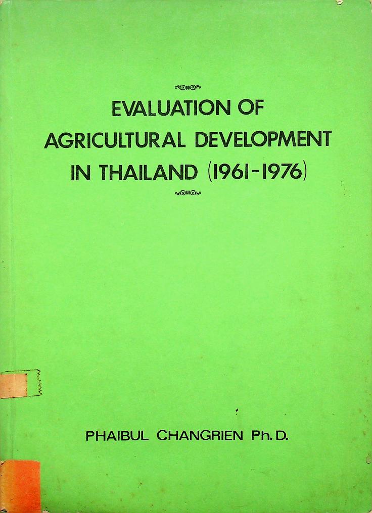EVALUATION OF AGRICULTURAL DEVELOPMENT IN THAILAND (1961-1976)