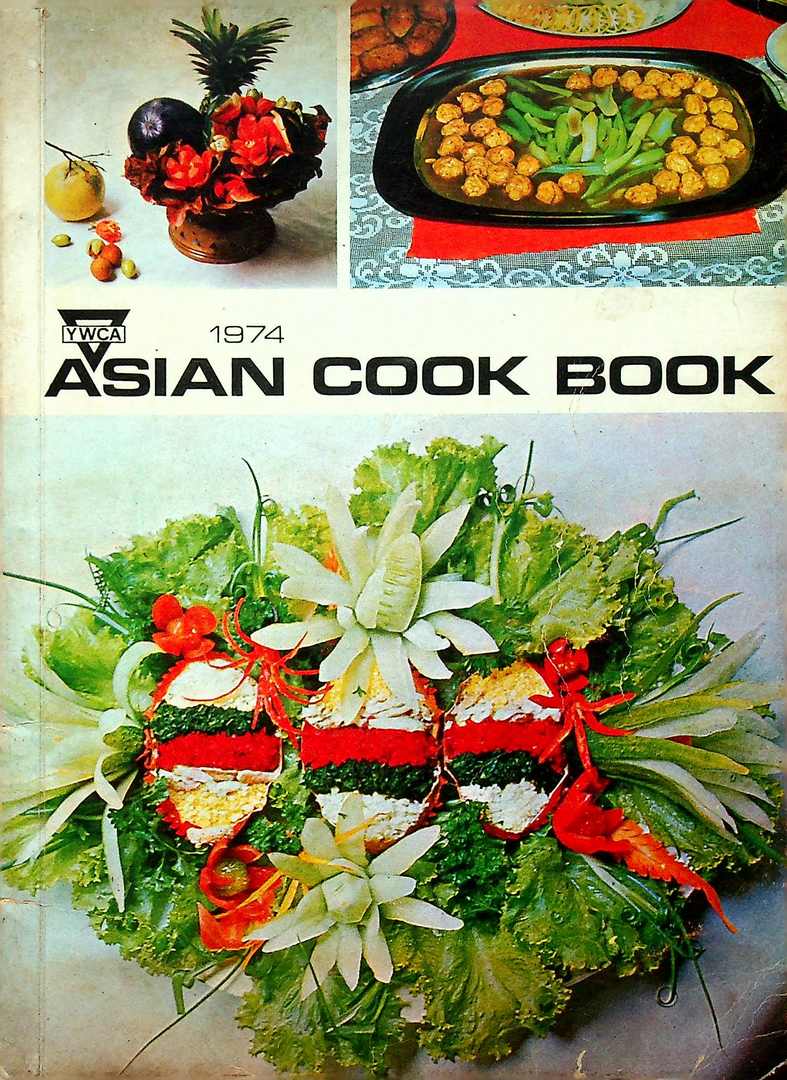 YWCA 1974 ASIAN COOK BOOK ในเล่มมีตำราอาหารหลายเชื้อชาติ