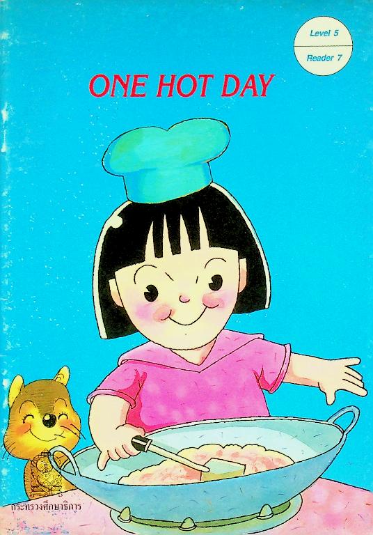 หนังสืออ่านเพิ่มเติมภาษาอังกฤษ ชั้นประถมศึกษาปีที่ 6 ONE HOT DAY