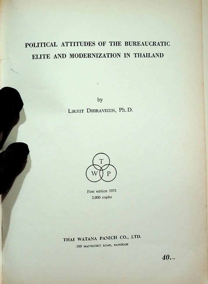 POLITICAL ATTITUDES OF THE BUREAUCRATIC ELITE AND MODERNIZATION IN THAILAND