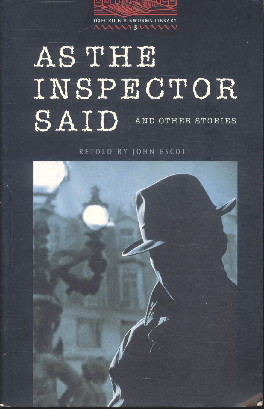AS THE INSPECTOR SAID AND OTHER STORIES (Retold by john Escott)