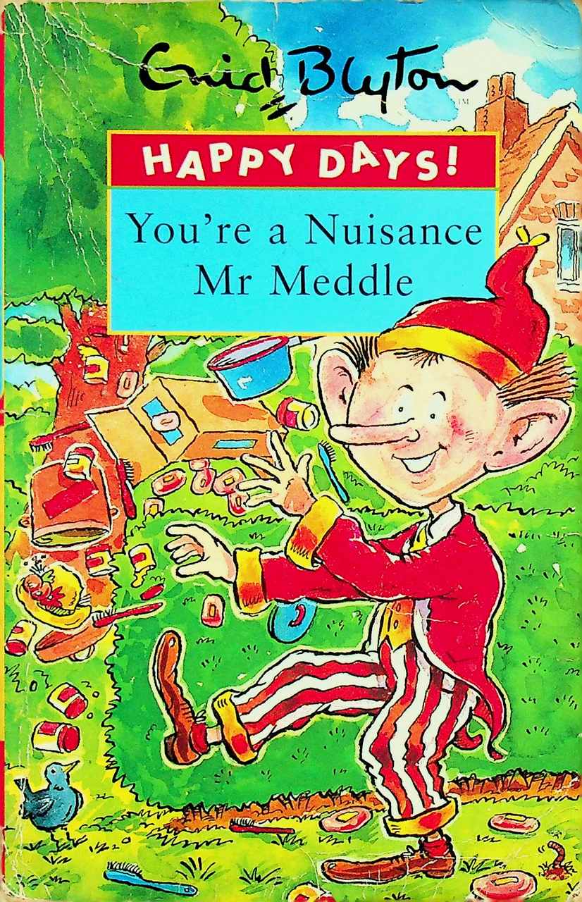 HAPPY DAYS! You're a Nuisance Mr Meddle