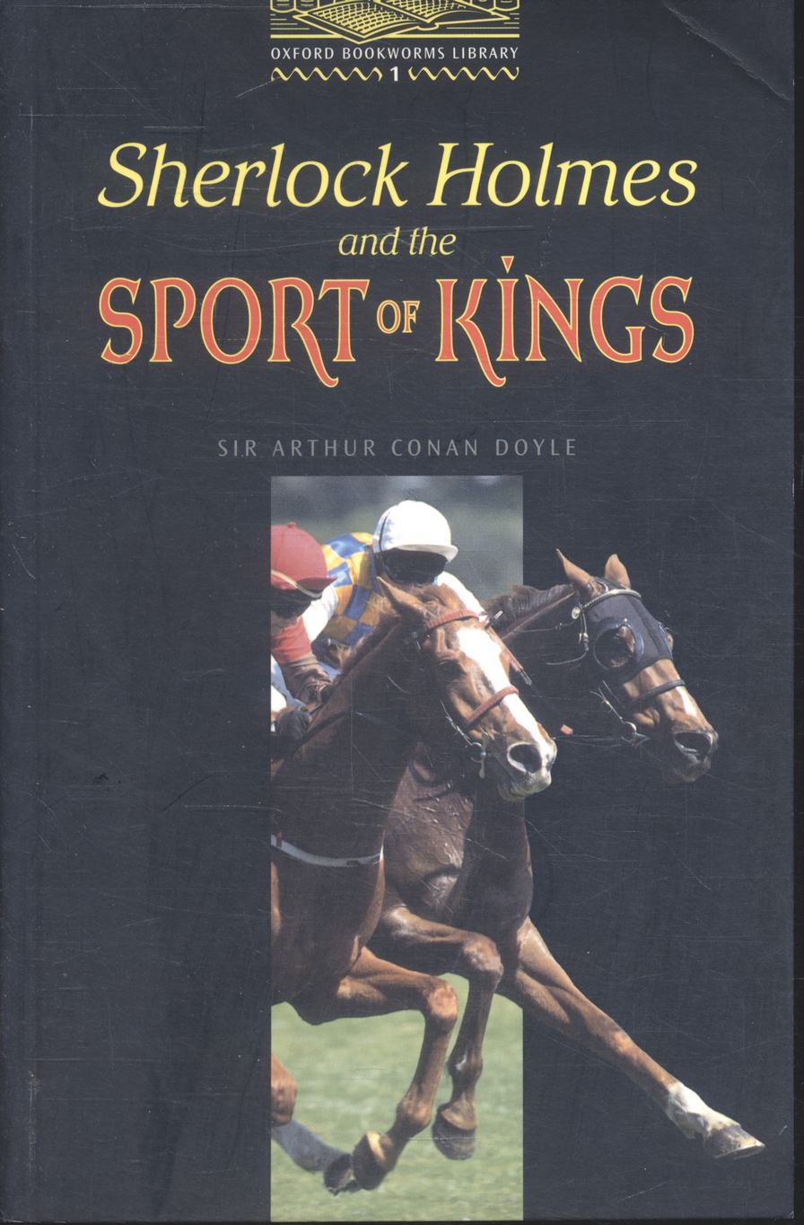 Sherlock Holmes and the Sport of Kings (SIR ARTHUR CONAN DOYLE)