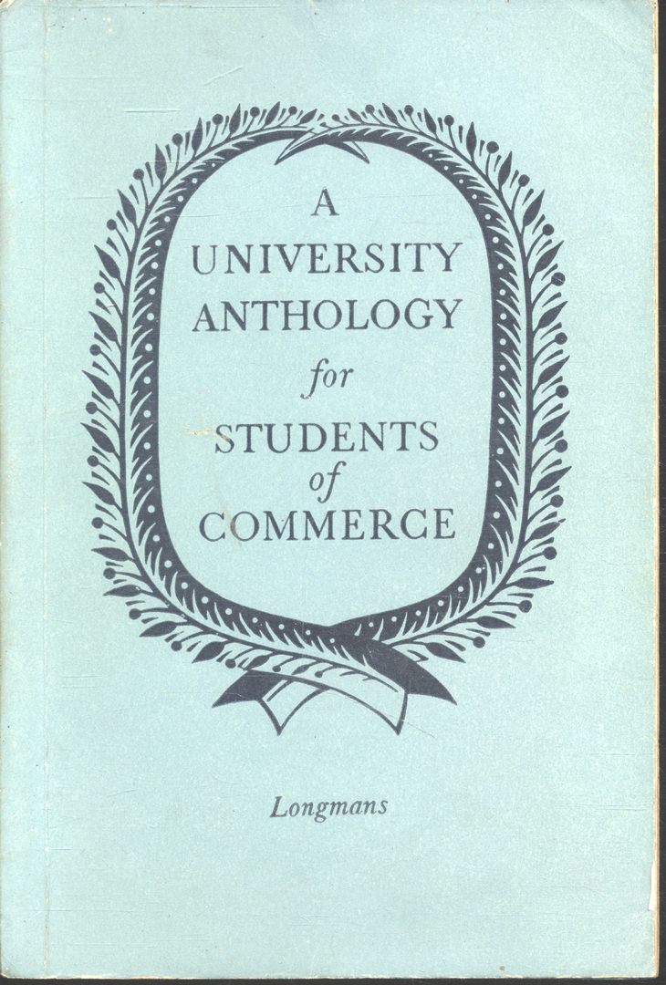 A UNIVERSITY ANTHOLOGY for STUDENTS of COMMERCE