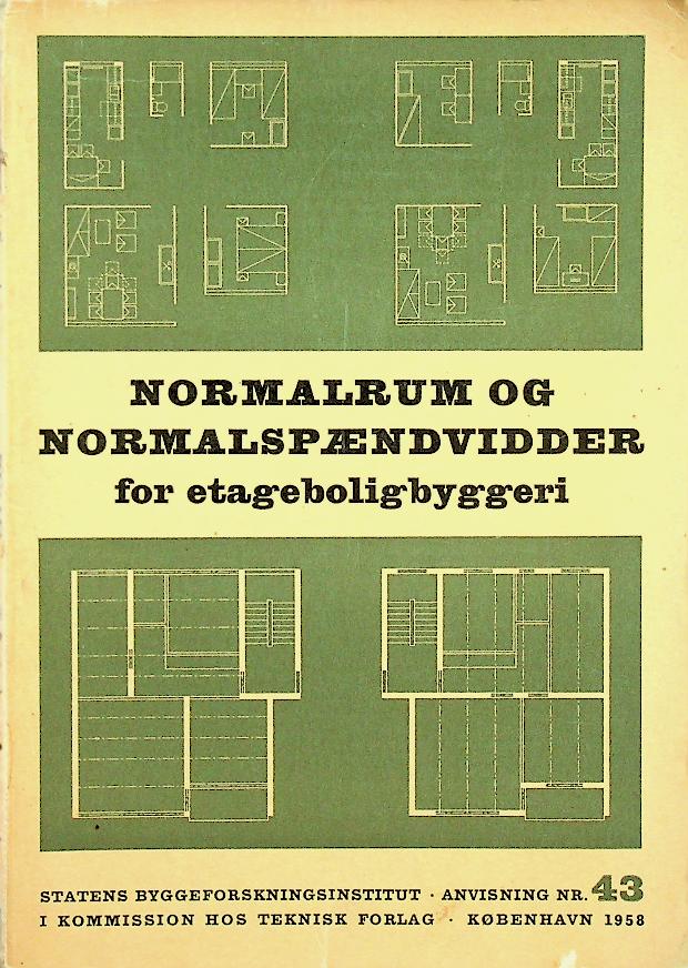 NORMALRUM OG NORMAL SPÆNDVIDDER for etageboligbyggeri
