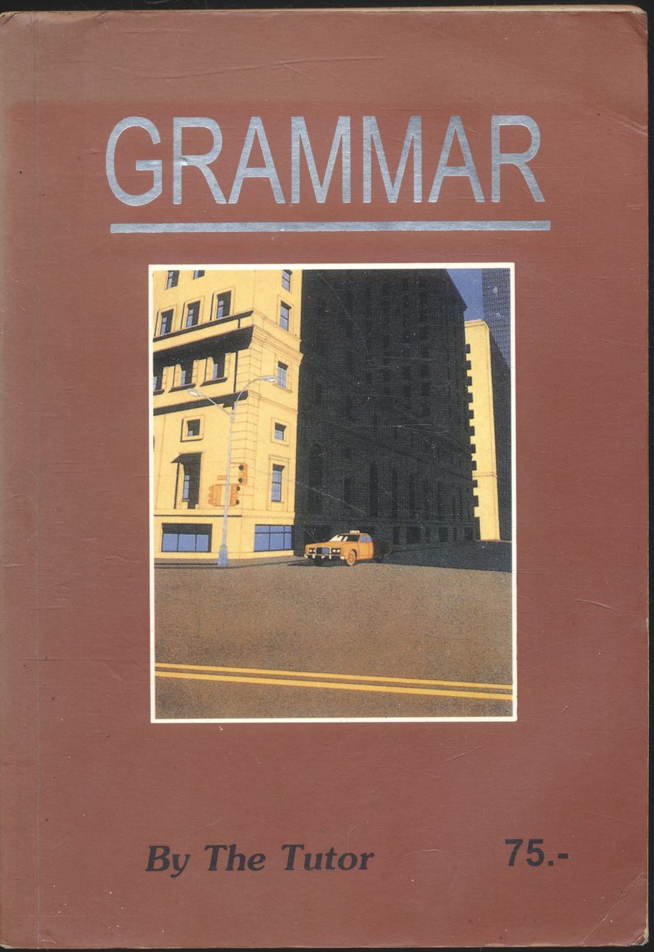 GRAMMAR By The Tutor