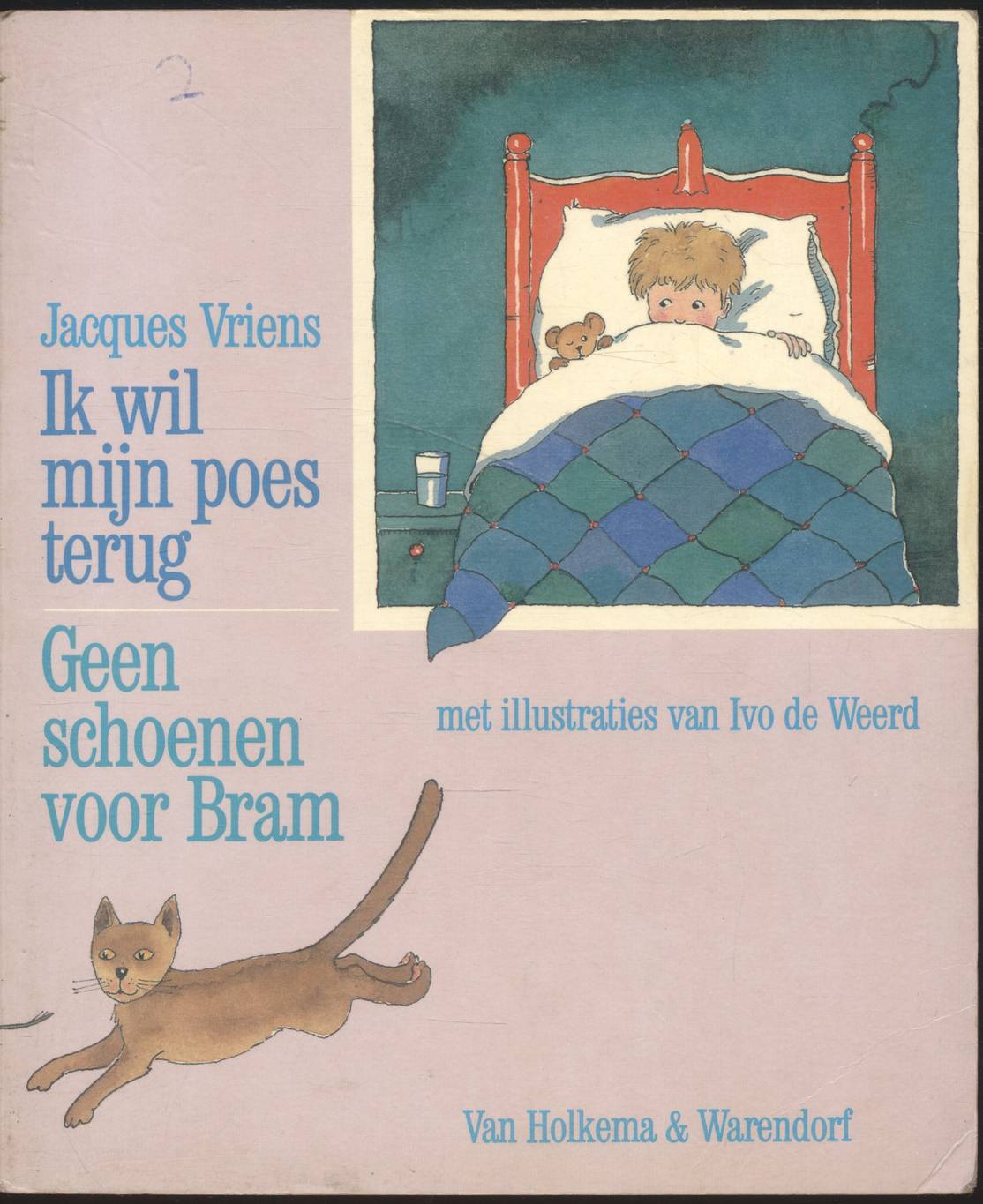 Jacques Vriens Ik wil mijn poes terug/Geen schoenen voor Bram (ฉบับภาษาดัตช์)