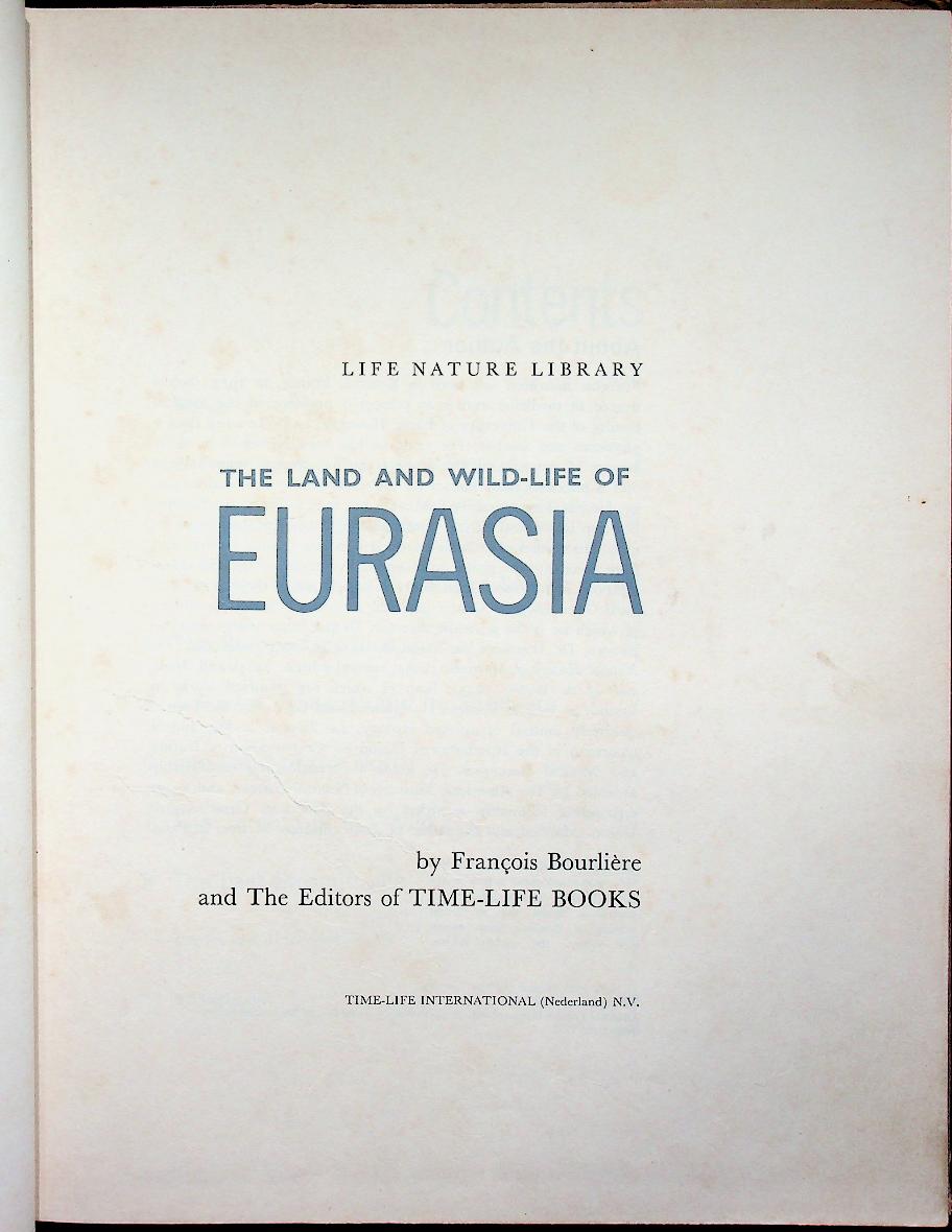 LIFE NATURE LIBRARY : THE LAND AND WILDLIFE OF EURASIA