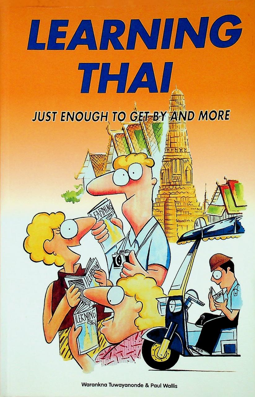 LEARNING THAI JUST ENOUGH TO GET BY AND MORE
