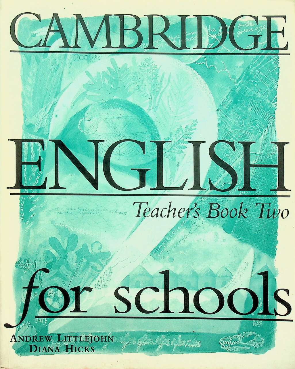 CAMBRIDGE ENGLISH for SCHOOLS Teacher's Book Two