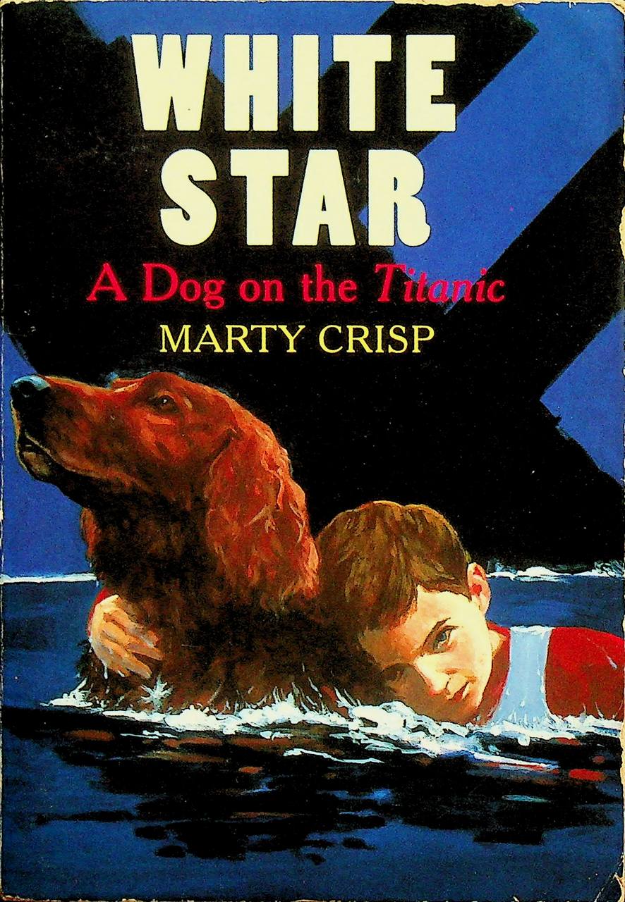 WHITE STAR A Dog on the Titanic