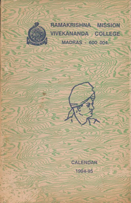 RAMAKRISHNA MISSION VIVEKANANDA COLLEGE MADRAS 600-004. CALENDAR 1994-95