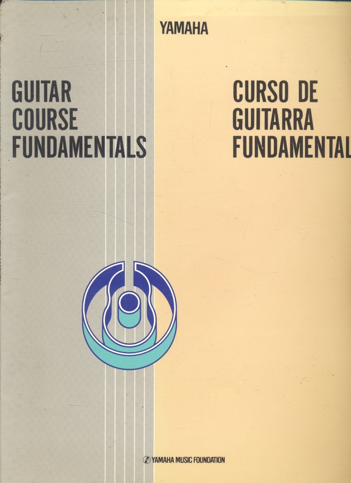 GUITAR COURSE FUNDAMENTALS / CURSO DE GUITARRA FUNDAMENTAL / YAMAHA MUSIC FOUNDATION