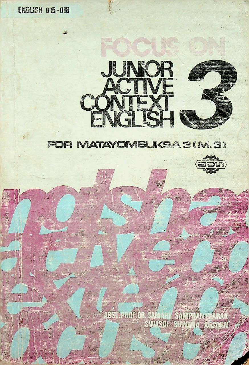FOCUS ON JUNIOR ACTIVE CONTEXT ENGLISH BOOK 3 ชั้นมัธยมศึกษาปีที่ 3 อ 015 - อ 016