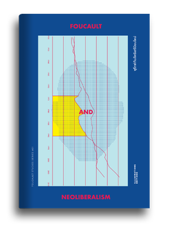 หนังสือ ฟูโกต์กับลัทธิเสรีนิยมใหม่ บรรณาธิการโดย พิพัฒน์ พสุธารชาติ Illuminations Editions